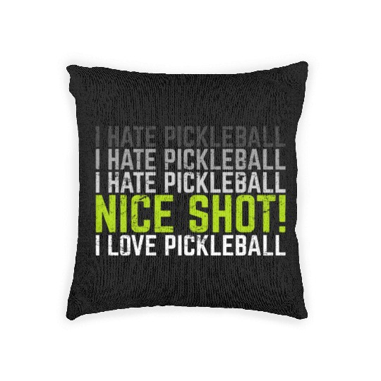 I Hate Pickleball I Love Pickleball Funny Pickleba Woven Pillows