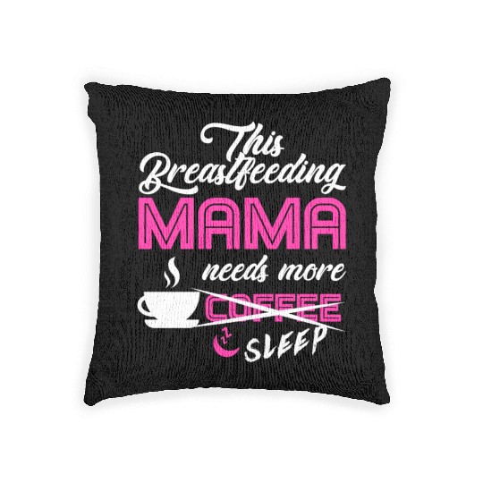 Breastfeeding Mom Mama Normalized Awareness Woven Pillows
