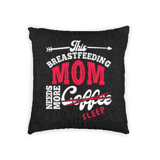 Breastfeeding Mom Mama Normalized Awareness Woven Pillows
