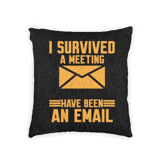 I Survived Another Meeting 8 Woven Pillows