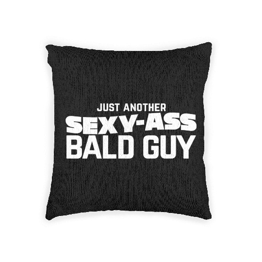 Sexy Bald Guy Men Father's Day Gift Idea Woven Pillows