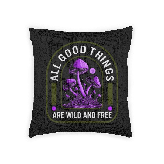 Fungi Woven Pillows, All Good Things Are Wild And Free,