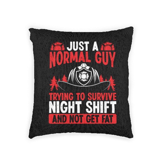 Night Shift Firefighter Normal Guy Volunteer Woven Pillows