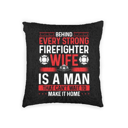 Firefighter Wife Marriage Night Shift Firemen Woven Pillows