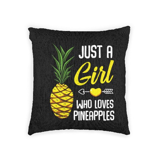 Just A Girl Who Loves Eapples Sweet Tropical Fruit Woven Pillows