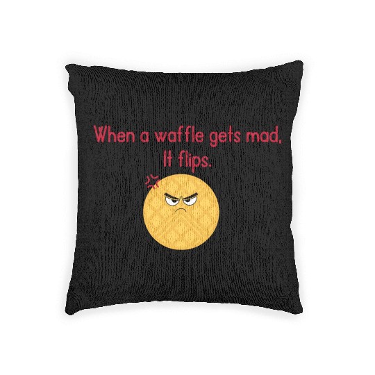When a waffle gets mad It flips Woven Pillows