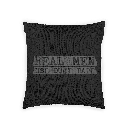 Real Men Use Duct Tape 4 Woven Pillows