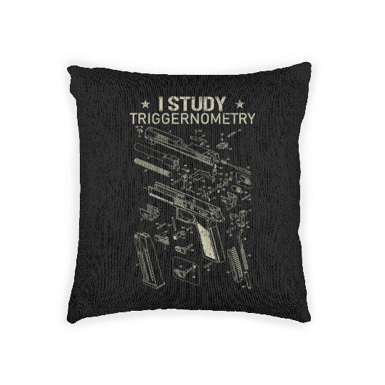 I Study Triggernometry Funny Gun Lover Woven Pillows
