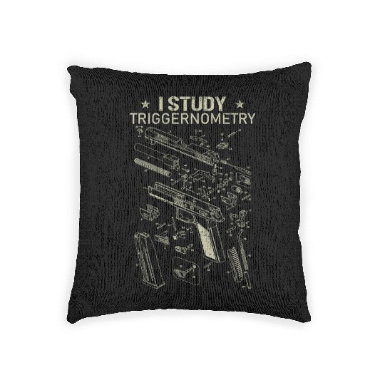 I Study Triggernometry Funny Gun Lover Woven Pillows