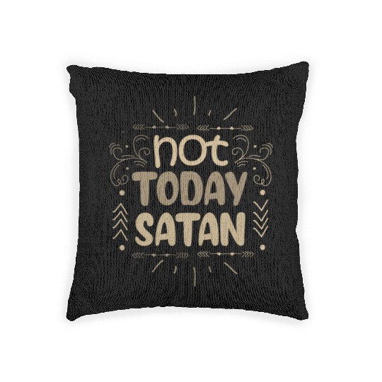 Christianity Not Today Satan Christian Gift Ideas Woven Pillows