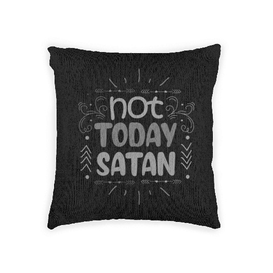 Christianity Not Today Satan Christian Gift Idea Woven Pillows