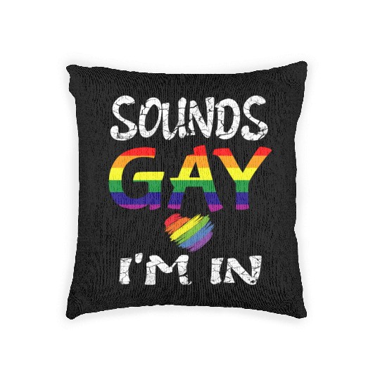 Gay Pride Men Women LGBT Rainbow Sounds Gay I'm In Woven Pillows