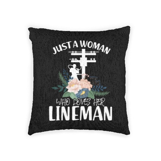 Just A Woman Who Loves Her Lineman Woven Pillows