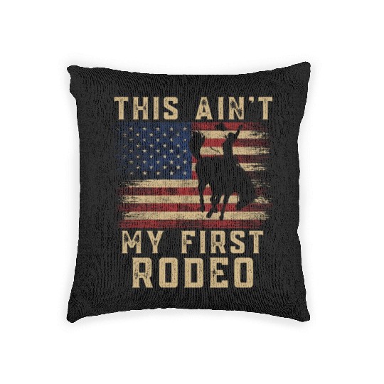 THIS AIN'T MY FIRST RODEO Woven Pillows