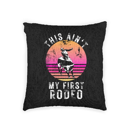THIS AIN'T MY FIRST RODEO Woven Pillows