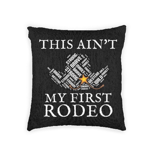 THIS AIN'T MY FIRST RODEO Woven Pillows