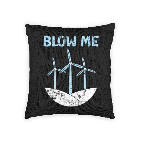 Blow Me Wind Renewable Energy Windtech Windmill Woven Pillows