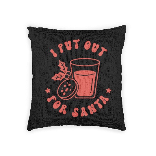 I put out for Santa Woven Pillows