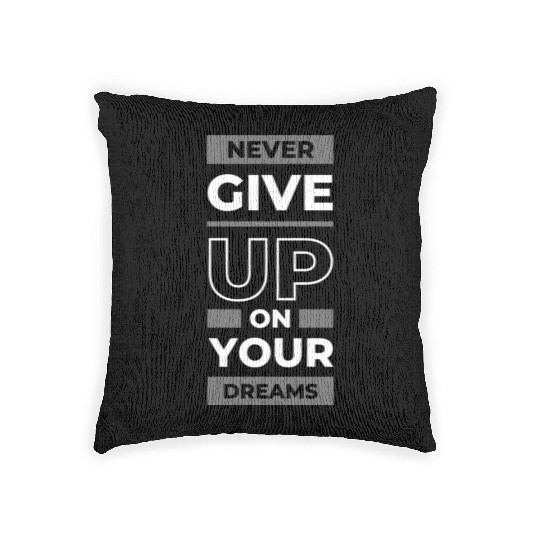 NEVER GIVE UP Woven Pillows