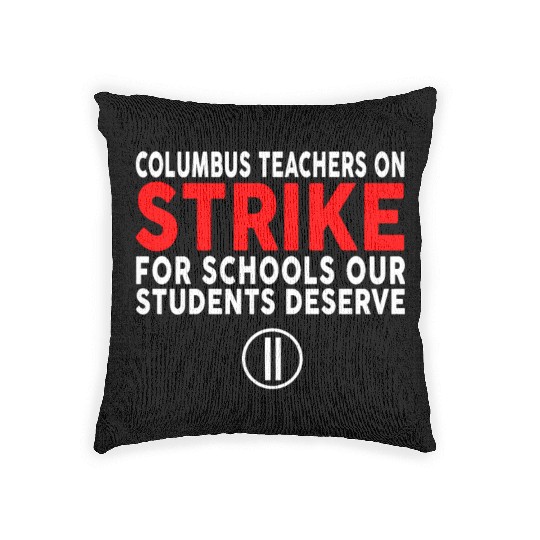 Columbus Ohio School Teachers Strike OH Teacher Woven Pillows