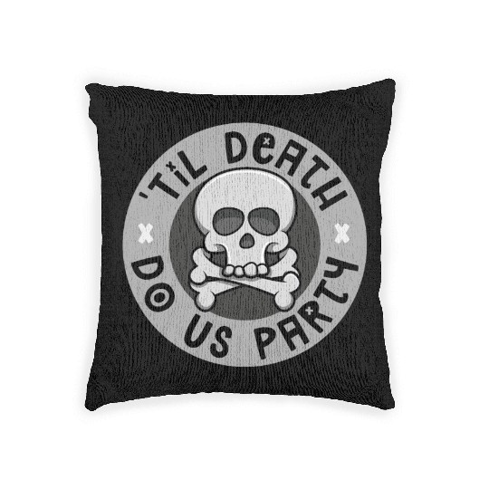 'Til death do us party Woven Pillows
