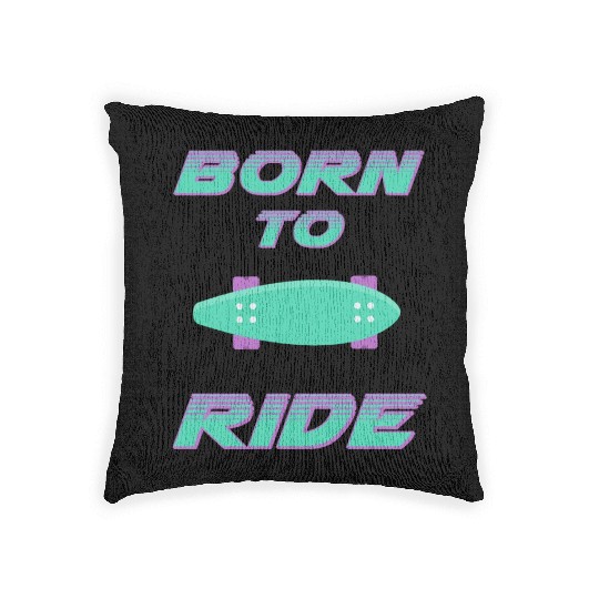 born to ride skateboard skate rider Woven Pillows