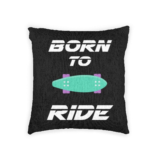 born to ride skateboard skate rider Woven Pillows