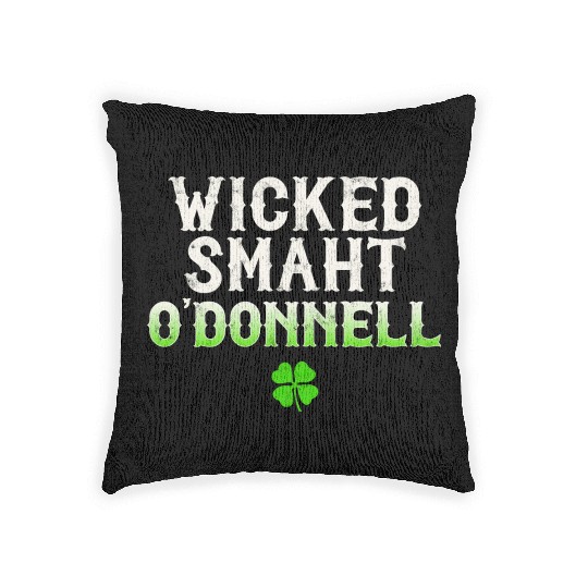 Wicked Smaht O'Donnell Clan Boston Irish Slang Woven Pillows