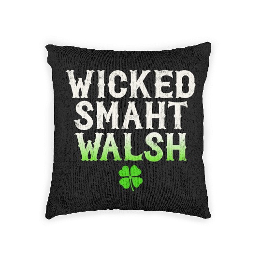 Wicked Smaht Walsh Clan Boston Irish Slang Woven Pillows
