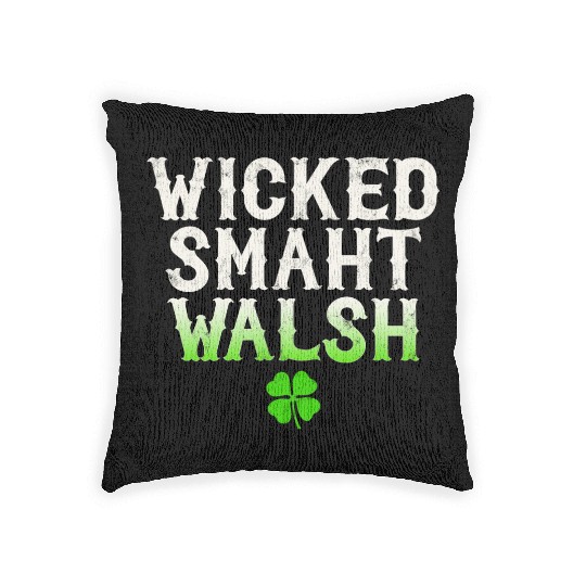 Wicked Smaht Walsh Clan Boston Irish Slang Woven Pillows