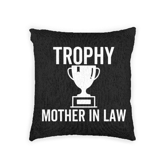Trophy Mother In Law Woven Pillows