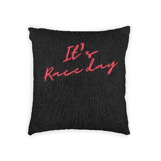 It's race day, gift for racer, race lover,race day Woven Pillows