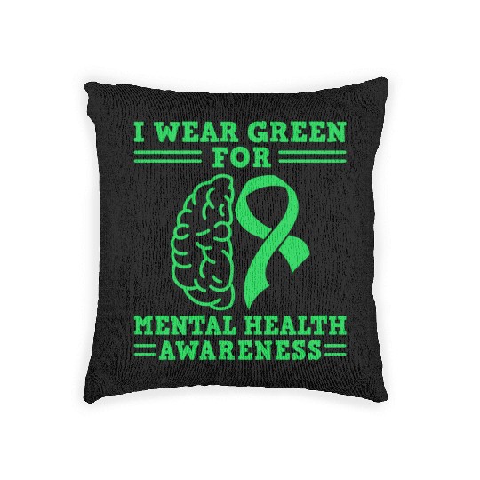 I Wear Green For Mental Health Awareness Green Woven Pillows
