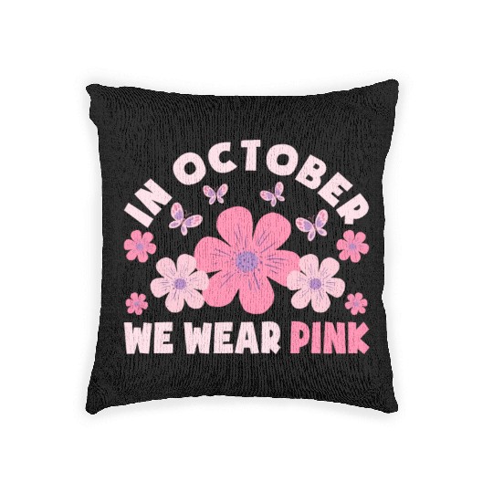 In October We Wear Pink Flowers Butterfly Breast Woven Pillows