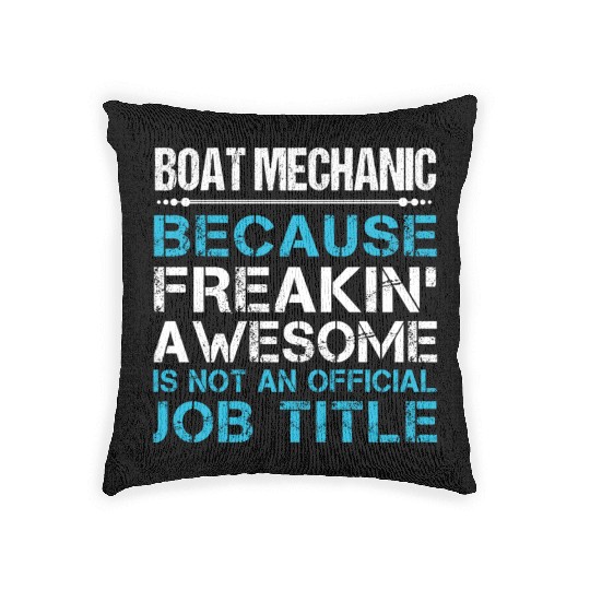 Boat Mechanic Woven Pillows - Freaking Awesome Gift Item