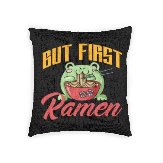 But First Ramen Funny Ramen Lover Gift Woven Pillows
