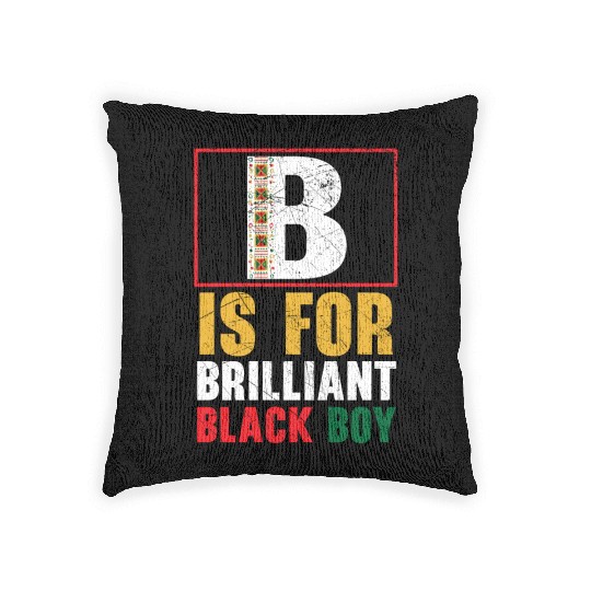 B Is For Brilliant Black Boy Black History Month Woven Pillows