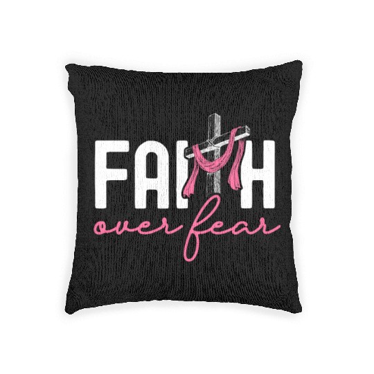 Faith Over Fear Breast Cancer Awareness Support Woven Pillows