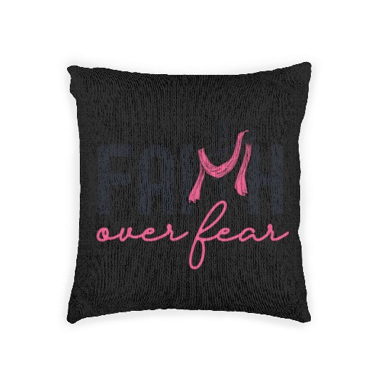 Faith Over Fear Breast Cancer Awareness Support Woven Pillows