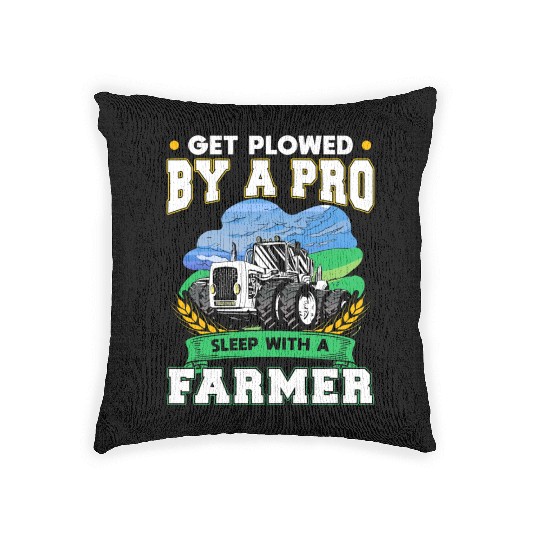 Get Plowed By A Pro Sleep With A Farmer Woven Pillows