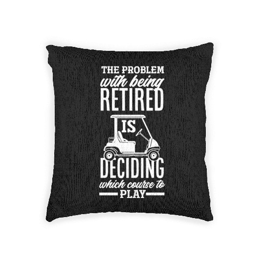 Retired Retirement Funny Golf Golfer Golfing Gift Woven Pillows
