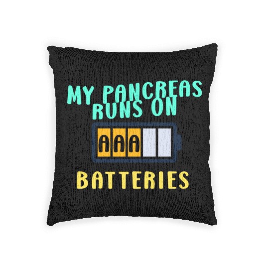 My Pancreas Runs On AAA Batteries Funny Diabetics Woven Pillows
