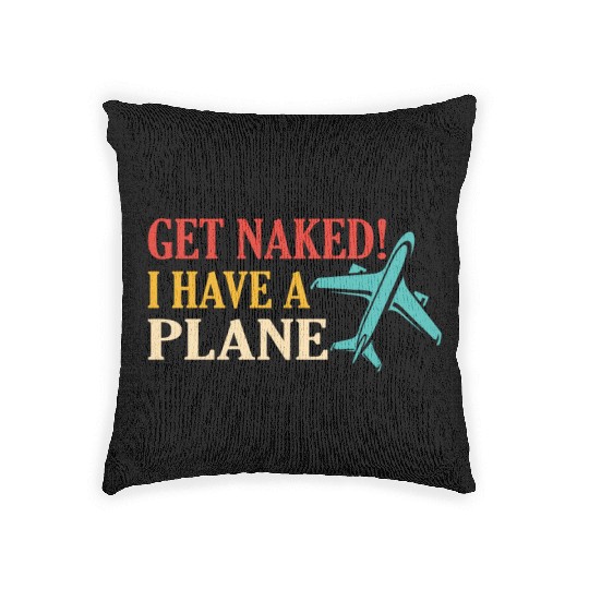Airline Pilot Quote I Have A Plane Aircraft Pilot Woven Pillows