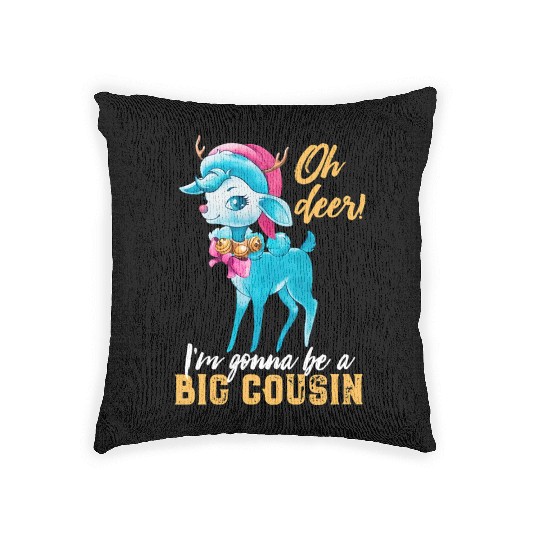 Oh Deer I m Gonna Be A Big Cousin Woven Pillows Funny