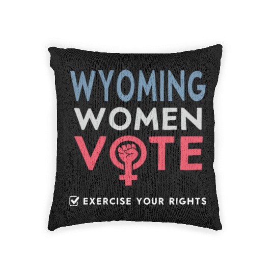 Wyoming Women Vote Voter 2022 Election Feminist Woven Pillows