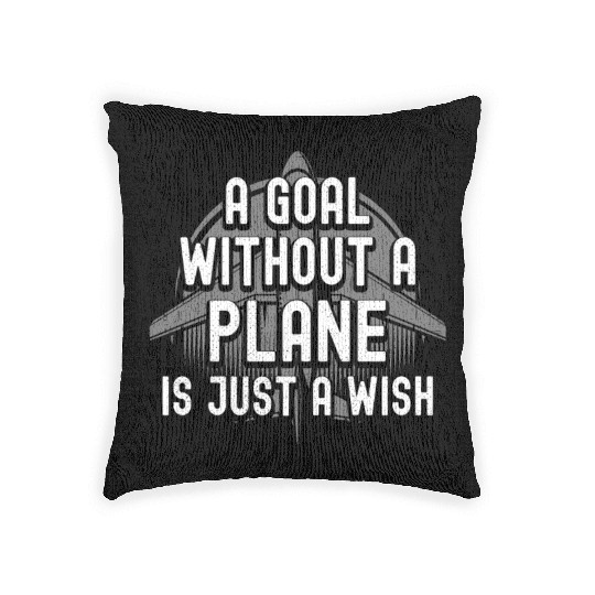 Airline Pilot A Goal Without A Plane Aircraft Woven Pillows