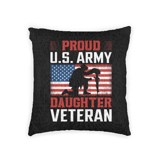 Proud US Army Daughter Veteran Woven Pillows