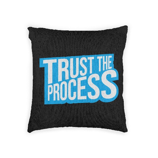 trust the process quote Woven Pillows
