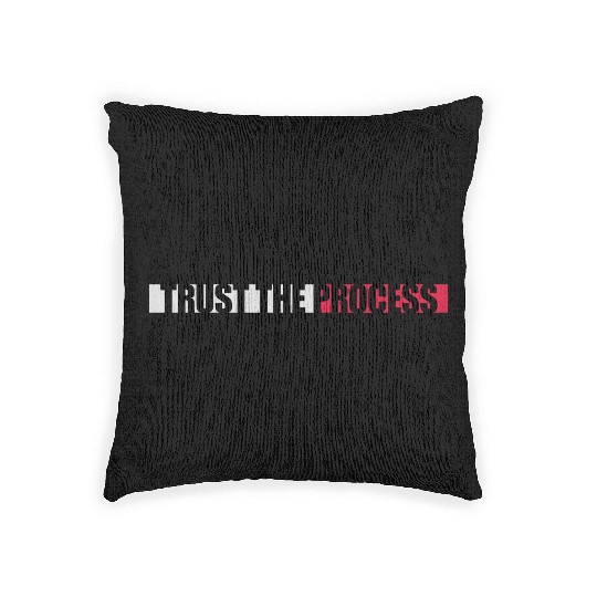 trust the process quote Woven Pillows