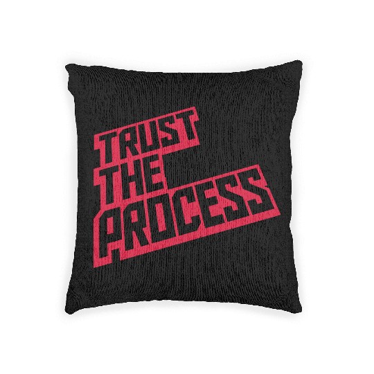 trust the process quote Woven Pillows